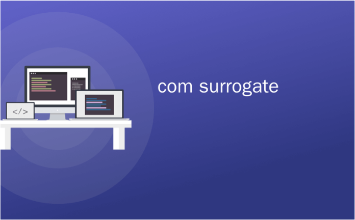 What is Com Surrogate